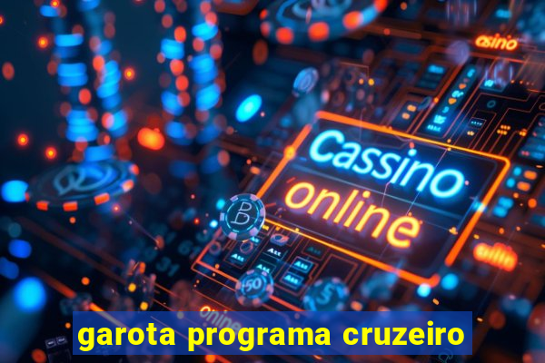 garota programa cruzeiro